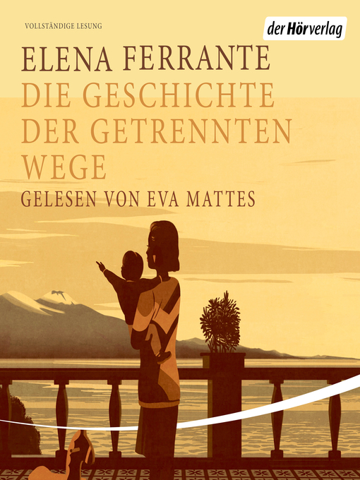 Titeldetails für Die Geschichte der getrennt Wege nach Elena Ferrante - Verfügbar